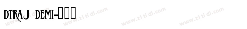 DTraj Demi字体转换